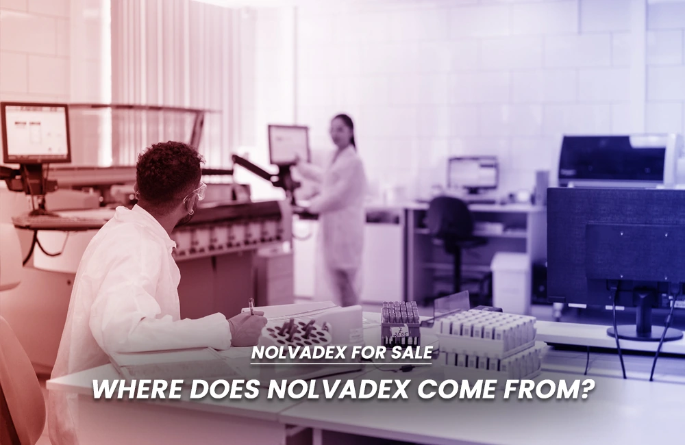 Where does Nolvadex come from?