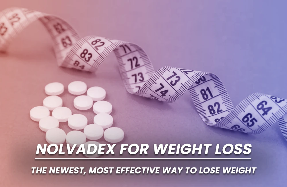 Nolvadex for Weight Loss