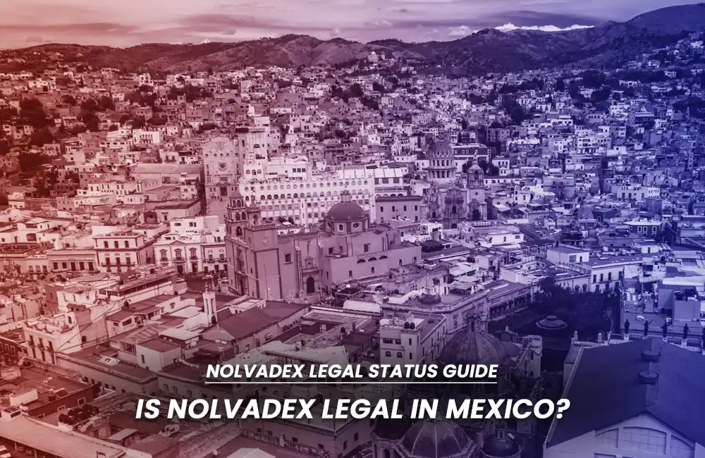 Nolvadex legality in Mexico