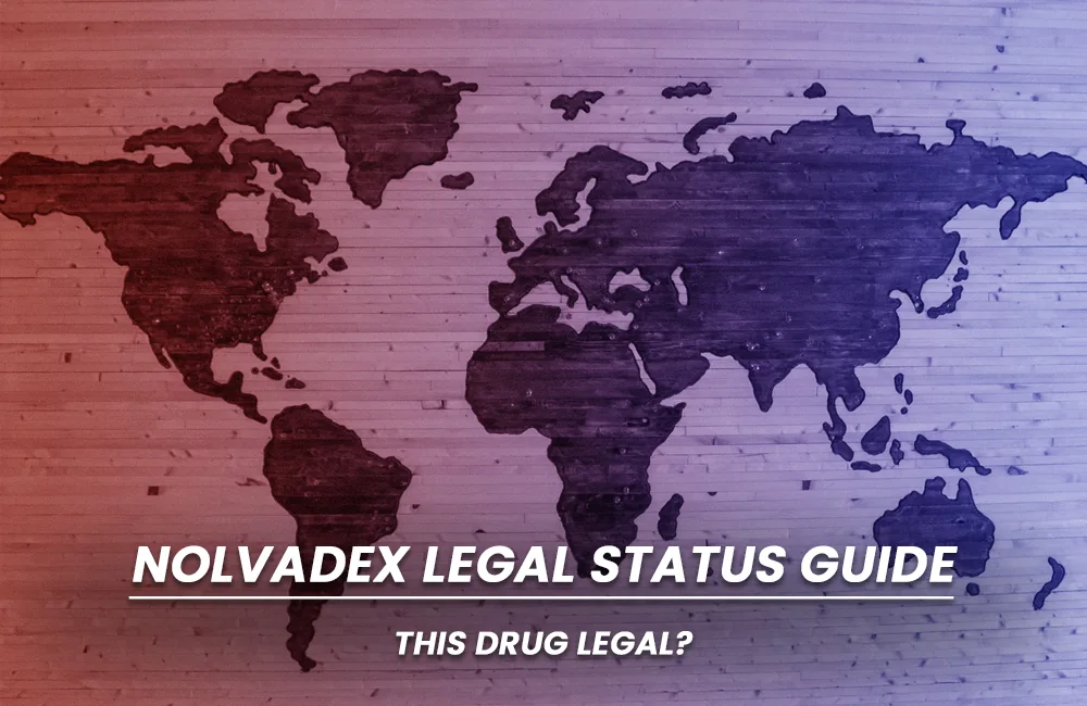 Nolvadex Legal Status Guide